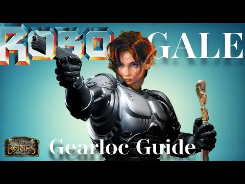 Is Gale a Breeze? | Too Many Bones Gearloc Guide