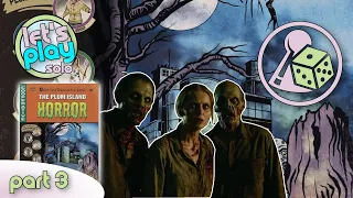 Let's play The Plum Island Horror (Solo) - Part 3