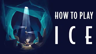 ICE - HOW TO PLAY