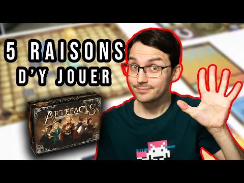 5 RAISONS de jouer à ARTEFACTS !