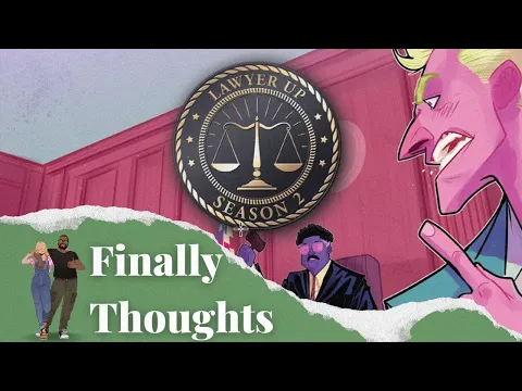 Finally Thoughts Lawyer Up S2