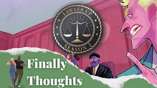 Finally Thoughts Lawyer Up S2