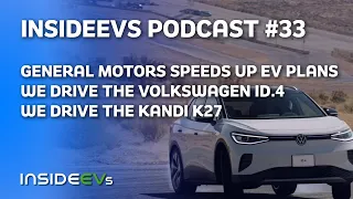 We Drive The Volkswagen ID.4, We Drive The Kandi K27 and General Motors Speeds Up EV Plans
