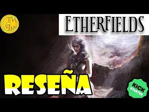 Reseña de Etherfields en castellano (campaña de Kickstarter)
