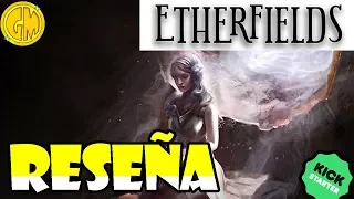 Reseña de Etherfields en castellano (campaña de Kickstarter)