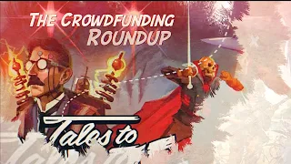 The Crowdfunding Roundup for Wednesday - Thursday, March 22nd - 23rd