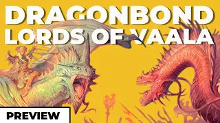 Dragonbond: Lords of Vaala - Preview