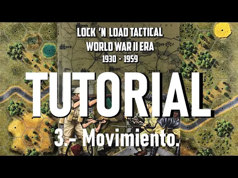 Lock 'n Load Tactical TUTORIAL en español. (3.- Movimiento)