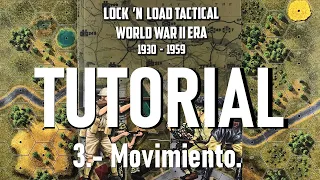 Lock 'n Load Tactical TUTORIAL en español. (3.- Movimiento)