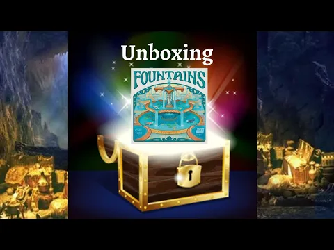 Unboxing: Fountains