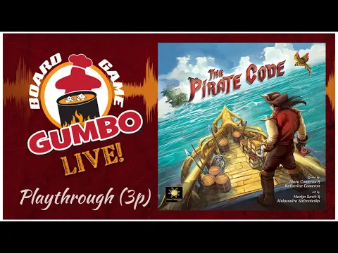 The Pirate Code Playthrough - Kickstarter Lagniappe with Final Frontier Games