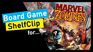ShelfClips: Marvel Zombies: a Zombicide Game & X-Men Resistance (Short Board Game Preview)