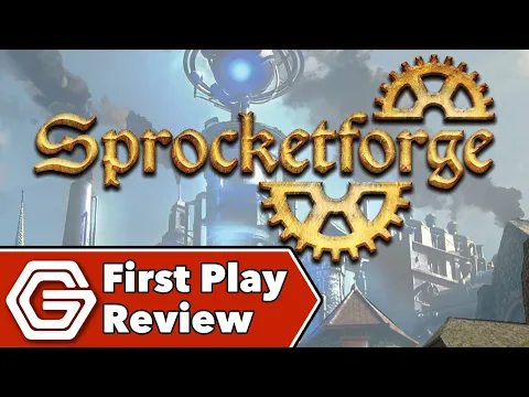 Sprocketforge - First Play Review