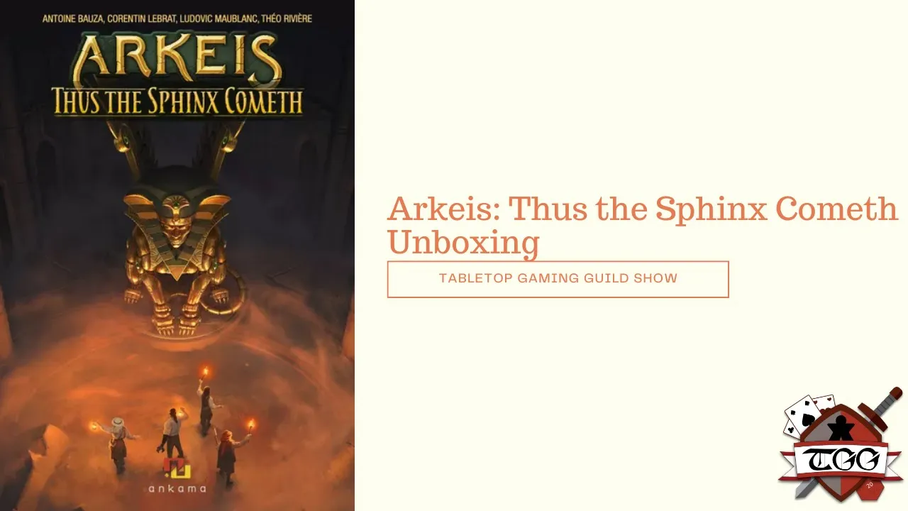 Arkeis: Thus the Sphinx Cometh Board Game Unboxing