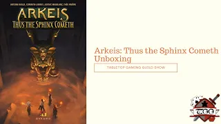 Arkeis: Thus the Sphinx Cometh Board Game Unboxing