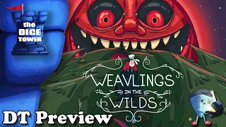 Weavlings in the Wilds - DT Preview with Mark Streed
