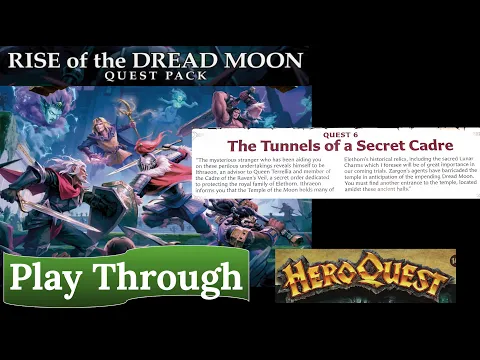 HeroQuest: Rise of the Dread Moon - Quest 6: The Tunnels of a Secret Cadre