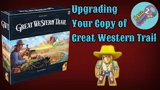 Great Western Trail - Game Upgrades!