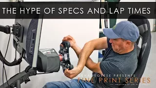 Spec Sheets and Lap Times are Over Rated | The Fine Print