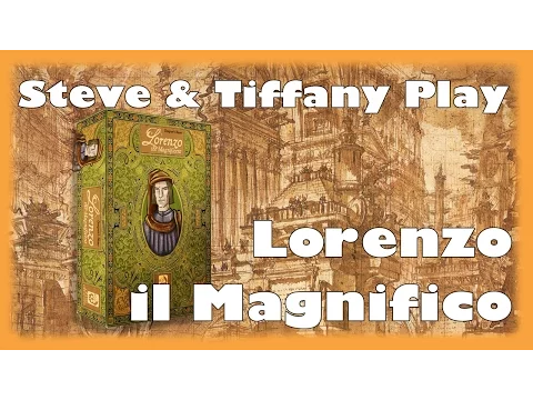 Steve & Tiffany Play: Lorenzo il Magnifico