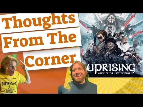 Uprising: Curse of the Last Emperor - Thoughts From The Corner Review