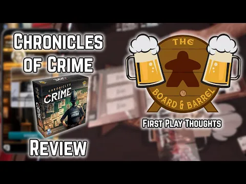 Board Game Review - Chronicles of Crime - First Play Thoughts