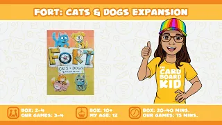 The Cardboard Kid - 345: Fort: Cats & Dogs Expansion
