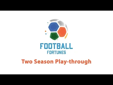 Football Fortunes 2019 Two Season Full Playthrough