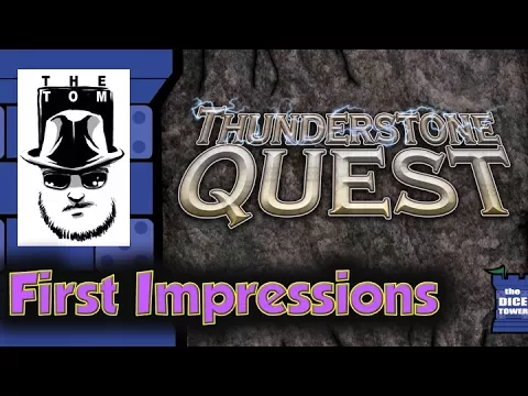 Thunderstone Quest First Impressions - with Tom Vasel