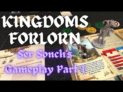 Kingdoms Forlorn Gameplay - Ser Sonch (Part 1)