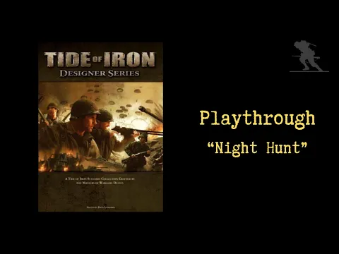 Tide of Iron: Designer Series Vol. 1 - Playthrough [Night Hunt]