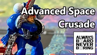 Advanced Space Crusade (Games Workshop) - A Deep Dive How to Play Overview of a Rogue Trader Classic