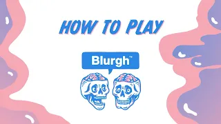 How To Play Blurgh