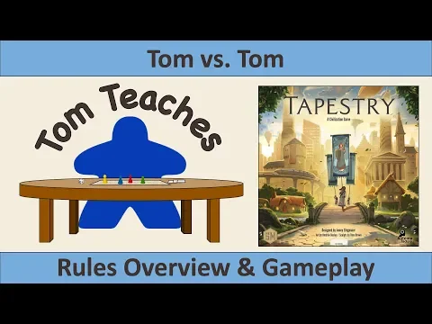 Tom Teaches Tapestry (Rules Overview & Gameplay)