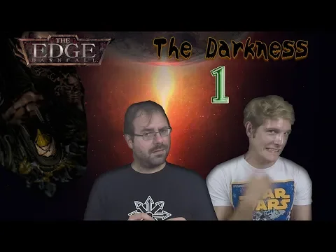 The Edge Dawnfall Darkness Co-op Episode 1 (Hello my old friend...)