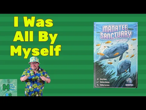 Manatee Sanctuary Solo Play - Sanctuary for One Please