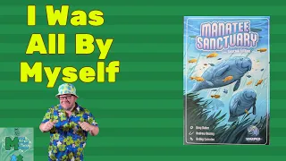 Manatee Sanctuary Solo Play - Sanctuary for One Please