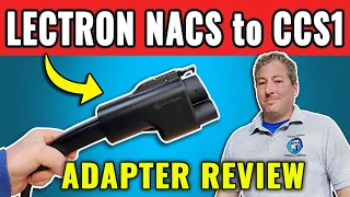 Lectron Vortex NACS To CCS1 Adapter Review