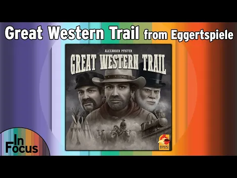 Great Western Trail - In Focus