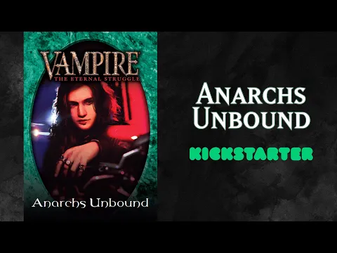 Déballage de Vampire: The Eternal Struggle - Anarchs Unbound - Kickstarter