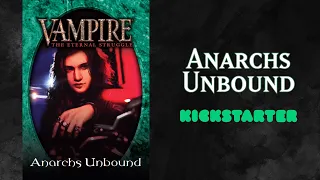 Déballage de Vampire: The Eternal Struggle - Anarchs Unbound - Kickstarter