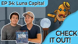 Luna Capital | Check It Out (Episode #34)