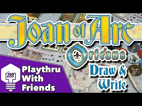 Joan of Arc: Orlêans Draw & Write - Playthrough With Friends