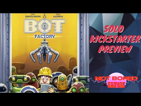 Bot Factory - Solo Kickstarter Preview - Not Bored Gaming