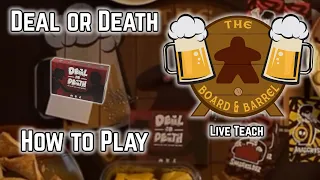 How to Play Deal or Death (B&B Live Teach)