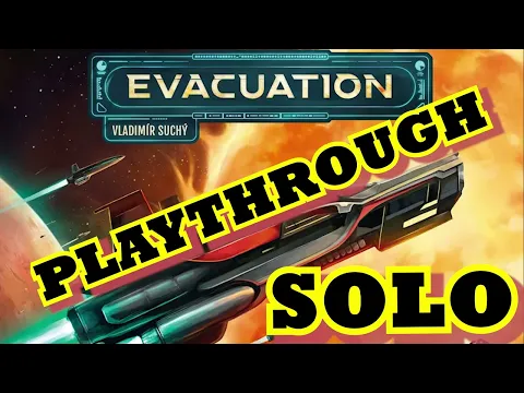 Evacuation - Solo Playthrough (Points + Advanced Action Cards)