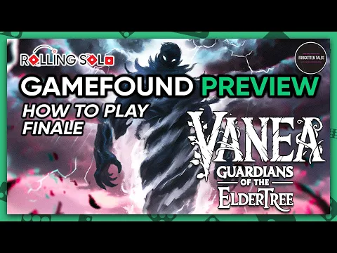VANEA: Guardians of the Eldertree | GameFound Preview | Finale