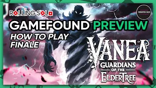 VANEA: Guardians of the Eldertree | GameFound Preview | Finale