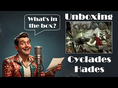 Unboxing the Cyclades - Hades Expansion