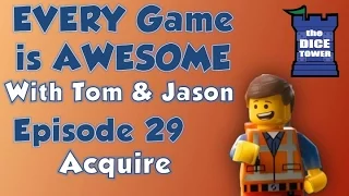 Every Game is Awesome 29: Acquire